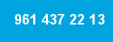 961 437 22 13